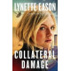 Collateral Damage - Danger Never Sleeps #1 - Lynette Eason